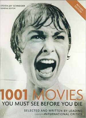 1001 Movies You Must See Before You Die by Steven Jay Schneider