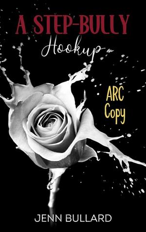 A Step-Bully Hookup by Jenn Bullard