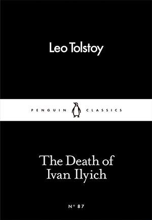 The Death of Ivan Ilyich by Leo Tolstoy