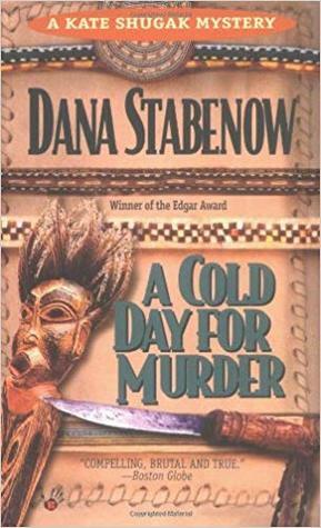 A Cold Day For Murder by Dana Stabenow