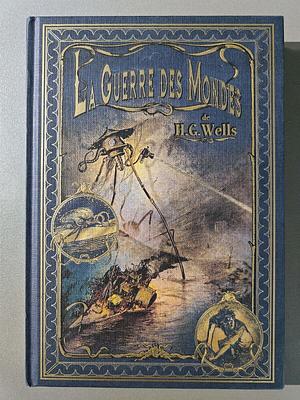 La Guerre des mondes by H.G. Wells