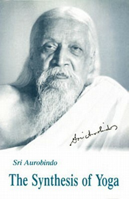 Synthesis of Yoga, Us Edition by Sri Aurobindo