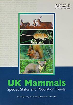 UK BAP Mammals: Interim Guidance for Survey Methodologies, Impact Assessment and Mitigation by J.D.S Birks