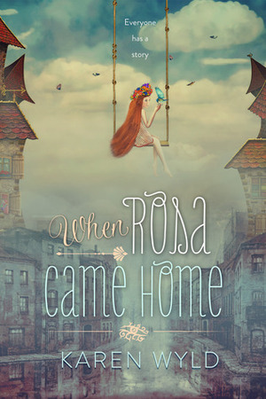 When Rosa Came Home by Karen Wyld