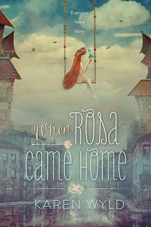 When Rosa Came Home by Karen Wyld