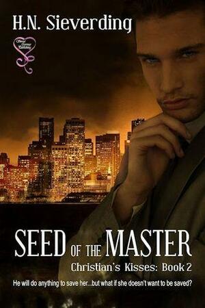 Seed of the Master: Christian's Kisses by H.N. Sieverding