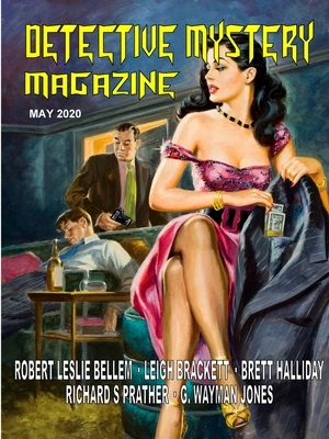 Detective Mystery Magazine #2, May 2020 by G. Wayman Jones, Robert Leslie Bellem, Leigh Brackett