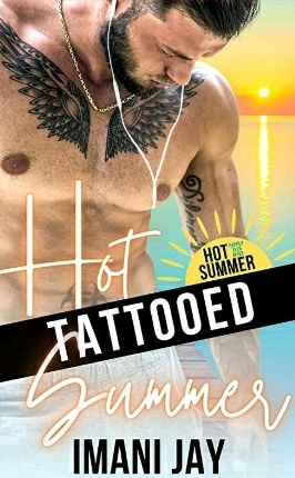 Hot Tattooed Summer  by Imani Jay