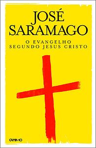 O Evangelho Segundo Jesus Cristo by José Saramago