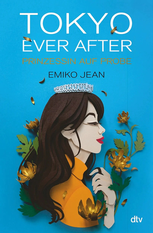 Tokyo Ever After – Prinzessin auf Probe by Emiko Jean