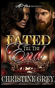 Fated Till The End by Christine Gray