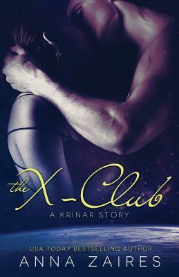 The X-Club (A Krinar Story) by Dima Zales, Anna Zaires