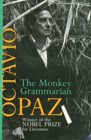 The Monkey Grammarian by Octavio Paz