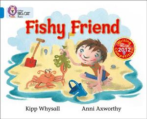 Fishy Friends by Kipp Whysall