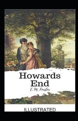 Howards End Illustrated by E.M. Forster