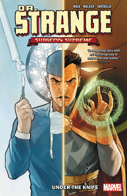 Dr. Strange, Surgeon Supreme Vol. 1: Under the Knife by 