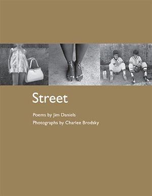 Street: Poems by Jim Daniels