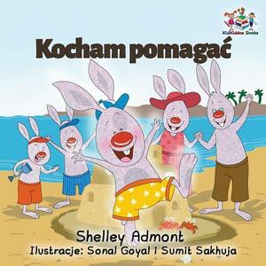 I Love to Help: Polish Language Children's Book by Kidkiddos Books, Shelley Admont