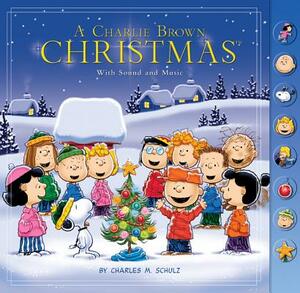 A Charlie Brown Christmas: With Sound and Music by Charles M. Schulz