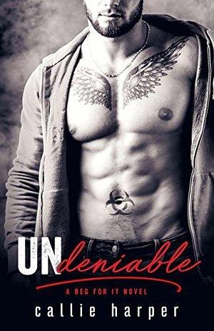 Undeniable: A Second Chance Military Romance by Callie Harper, Callie Harper