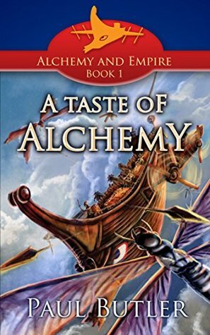 A Taste of Alchemy by Paul Butler