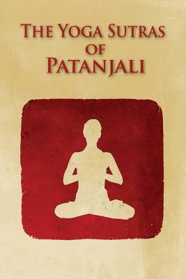 The Yoga Sutras of Patanjali by Patanjali