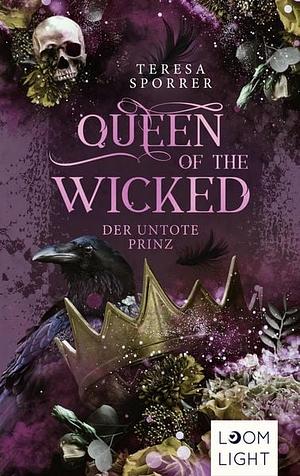 Queen of the Wicked 2: Der untote Prinz by Teresa Sporrer