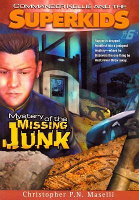 Mystery of the Missing Junk by Christopher P.N. Maselli