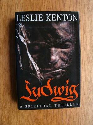 Ludwig: A Spiritual Thriller by Leslie Kenton
