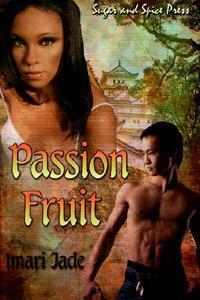 Passion Fruit by Imari Jade