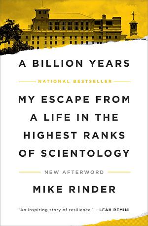 A Billion Years: My Escape From a Life in the Highest Ranks of Scientology by Mike Rinder