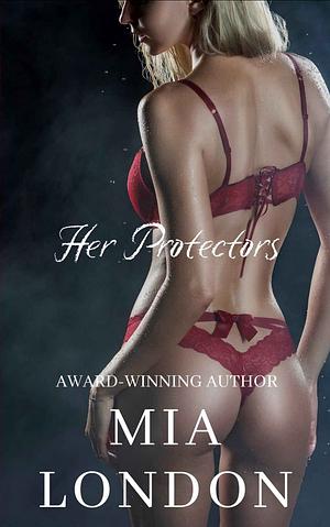 Her Protectors  by Mia London