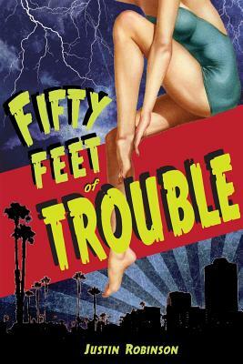 Fifty Feet of Trouble by Justin Robinson