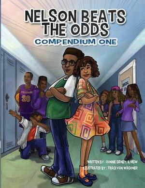 Nelson Beats The Odds: Compendium One by Tiffany Carey Day, Traci Van Wagoner