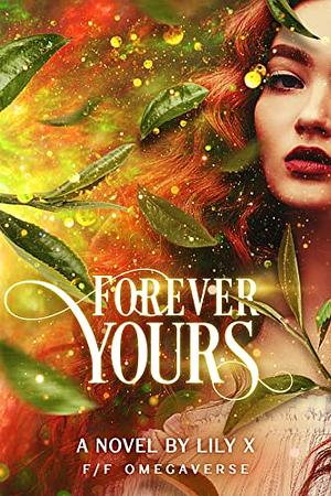 Forever Yours by Lily X.