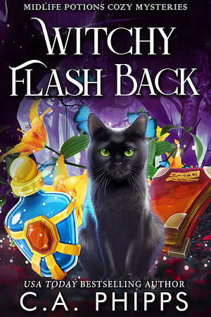 Witchy Flash Back by C.A. Phipps