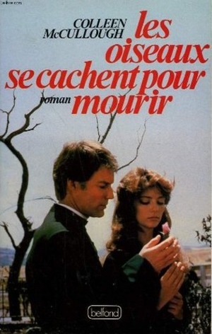 Les oiseaux se cachent pour mourir by Colleen McCullough