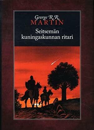 Seitsemän kuningaskunnan ritari by George R.R. Martin