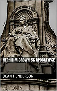 Nephilim Crown 5G Apocalypse by Dean Henderson