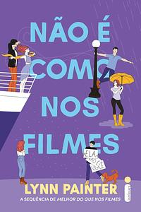 Não é como nos filmes by Lynn Painter