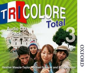 Tricolore Total 3 Audio CD Pack (5x Class CDs 1x Student CD) by H. Mascie-Taylor, S. Honnor, Michael Spencer