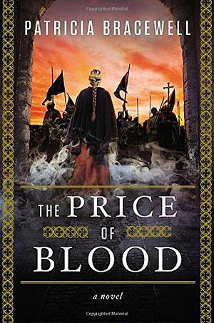 The Price of Blood by Patricia Bracewell