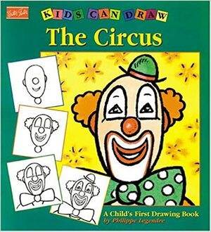 Kids Can Draw the Circus by 