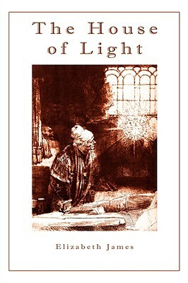 The House of Light by Elizabeth James