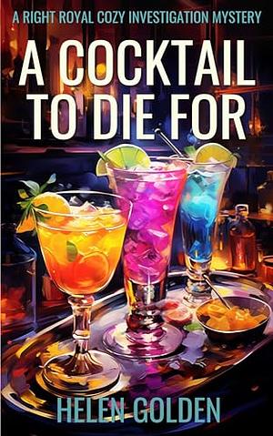 A Cocktail To Die For by Helen Golden