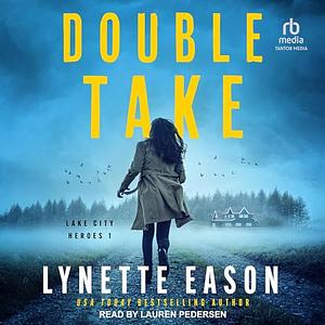 Double Take by Lynette Eason