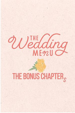 The Wedding Menu: The Bonus Chapters by Letizia Lorini