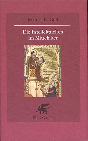 Die Intellektuellen im Mittelalter by Jacques Le Goff
