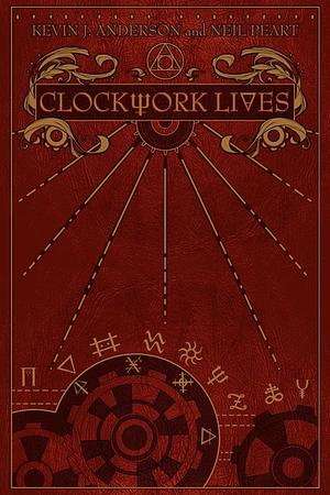 Clockwork Lives: The Percussor's Tale by Kevin J. Anderson, Neil Peart