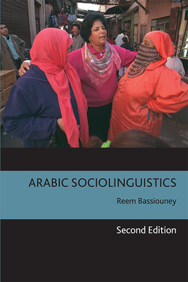 Arabic Sociolinguistics by Reem Bassiouney